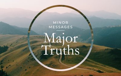 Minor Messages, Major Truths: Truth & Deception – 2 John